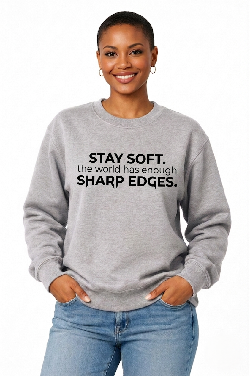 Stay Soft | Crewneck Sweatshirt